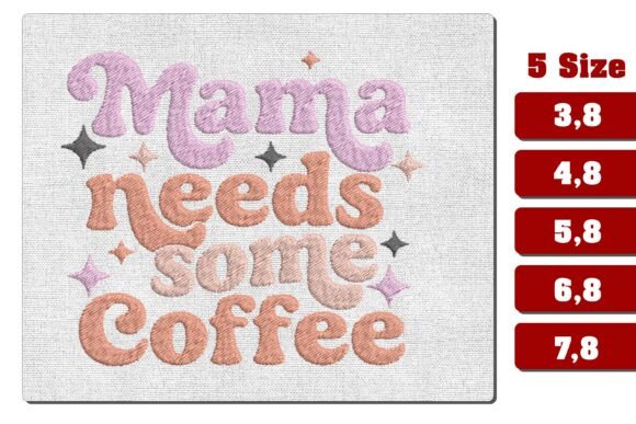 Mama Needs Coffee Funny Embroidery Design Review
